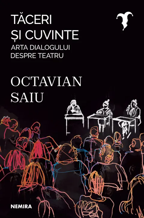 Coperta cărții Tăceri și cuvinte - Arta dialogului despre teatru