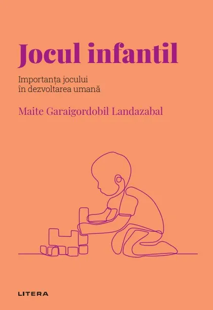 Coperta cărții Jocul infantil. Volumul 45. Descopera Psihologia