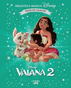 Coperta cărții Vaiana II. Disney. Biblioteca magica. Editie de colectie