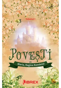 Coperta cărții Povesti de Regina Maria, Volumul I