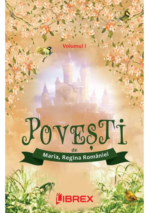 Coperta cărții Povesti de Regina Maria, Volumul I