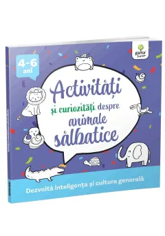 Coperta cărții Activitati si curiozitati despre animale salbatice