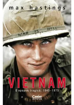 Coperta cărții Vietnam. O epopee tragica, 1945–1975