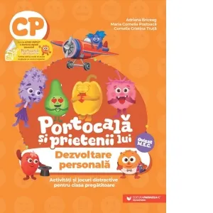 Coperta cărții Portocala si prietenii lui. Dezvoltare personala. Activitati si jocuri distractive pentru clasa pregatitoare
