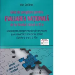 Coperta cărții Limba si literatura romana. Ghid de pregatire pentru evaluarea nationala de la finalul clasei a VI-a. Dezvoltarea competentelor de receptare si de redactare a textelor scrise. Clasele a V-a si a VI-a