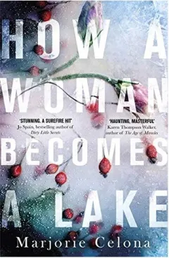 Coperta cărții How a Woman Becomes a Lake