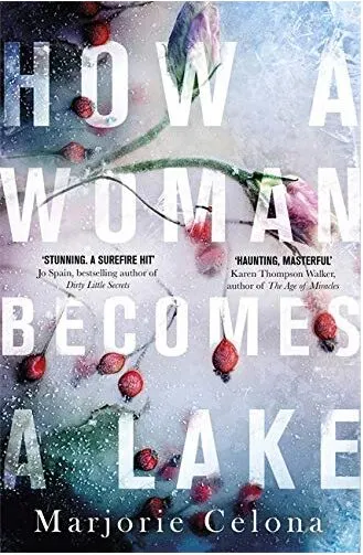 Coperta cărții How a Woman Becomes a Lake