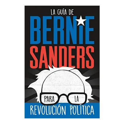 Coperta cărții La guía de Bernie Sanders para la revolución política