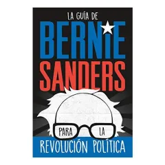Coperta cărții La guía de Bernie Sanders para la revolución política