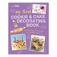 Coperta cărții My First Cookie and Cake Decorating Book