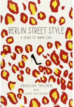 Coperta cărții Berlin Street Style - A Guide to Urban Chic