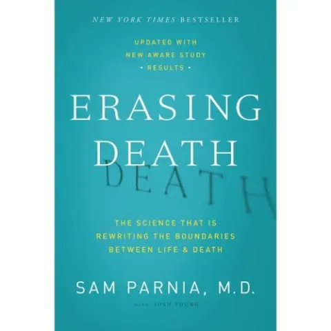 Coperta cărții Erasing Death: The Science That Is Rewriting the Boundaries Between Life and Death