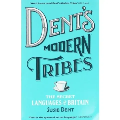 Coperta cărții Dent's Modern Tribes: The Secret Languages of Britain