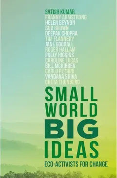 Coperta cărții Small World, Big Ideas: Eco-Activists for Change