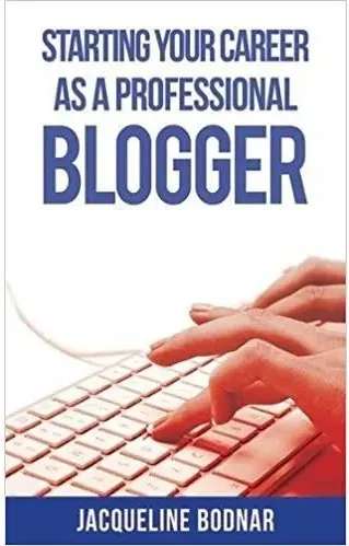 Coperta cărții Starting Your Career As a Professional Blogger