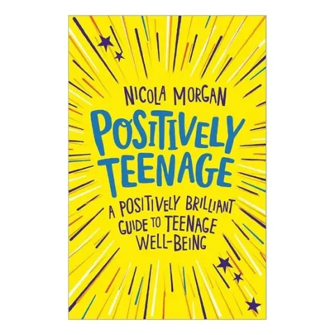 Coperta cărții Positively Teenage A Positively Brilliant Guide to Teenage Well-Being