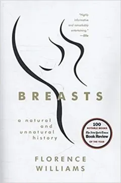 Coperta cărții Breasts: A Natural and Unnatural History