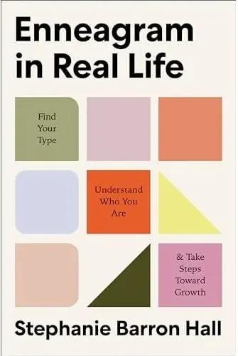 Coperta cărții Enneagram in Real Life Find Your Type, Understand Who You Are, and Take Steps Toward Growth
