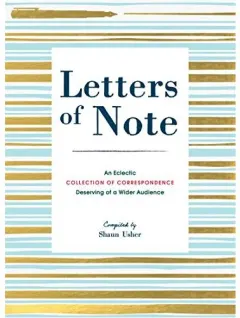 Coperta cărții Letters of Note, Shaun Usher