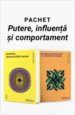 Coperta cărții Pachet Putere, influență și comportament. Anatomia distructivității umane/Psihologia influenței sociale și a schimbării de atitudine