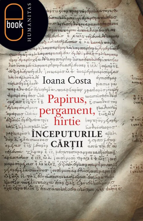 Coperta cărții Papirus, pergament, hârtie. Începuturile cărții (epub)