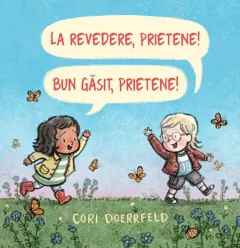 Coperta cărții La revedere, prietene! Bun venit, prietene!
