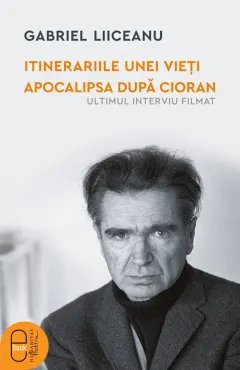 Coperta cărții Itinerariile unei vieți. Apocalipsa după Cioran (ultimul interviu filmat) (ebook)