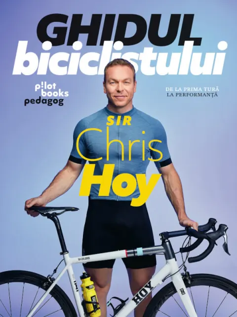 Coperta cărții Ghidul biciclistului. De la prima tură la performanță