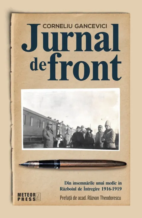 Coperta cărții Jurnal de front. Din jurnalul unui medic în Razboiul de Intregire, 1916-1919