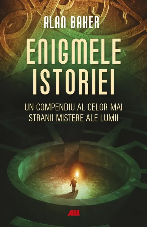 Coperta cărții Enigmele istoriei. Un compendiu al celor mai stranii mistere ale lumii