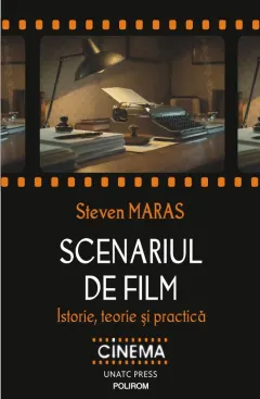 Coperta cărții Scenariul de film. Istorie, teorie și practică