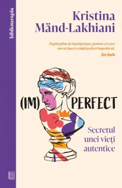 Coperta cărții (Im)perfect. Secretul unei vieți autentice