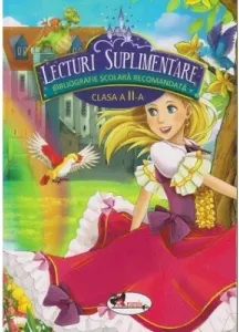 Coperta cărții Lecturi suplimentare clasa a II-a. Bibliografie scolara recomandata