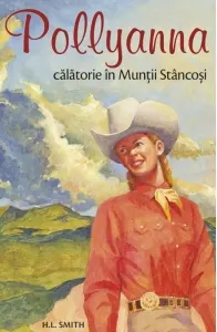 Coperta cărții Pollyanna. Calatorie in Muntii Stancosi (volumul 6)
