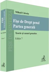 Coperta cărții Fise de Drept penal. Partea generala. Teorie si cazuri practice. Editia 7