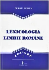 Coperta cărții Lexicologia limbii romane