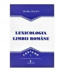 Coperta cărții Lexicologia limbii romane
