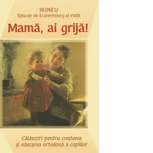 Coperta cărții Mama, ai grija!
