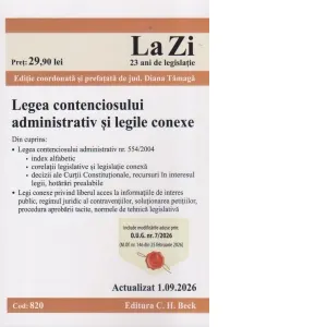 Coperta cărții Legea contenciosului administrativ si legile conexe. Cod 820. Actualizat la 1.09.2026