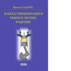 Coperta cărții Bazele termodinamicii tehnice pentru pompieri