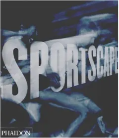 Coperta cărții Sportscape: the evolution of sports photography