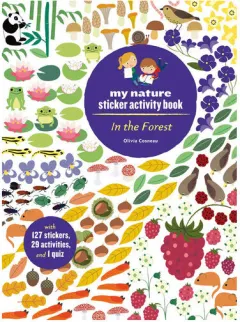 Coperta cărții In the Forest: My Nature Sticker Activity Book (127 stickers, 29 activities, 1 quiz)