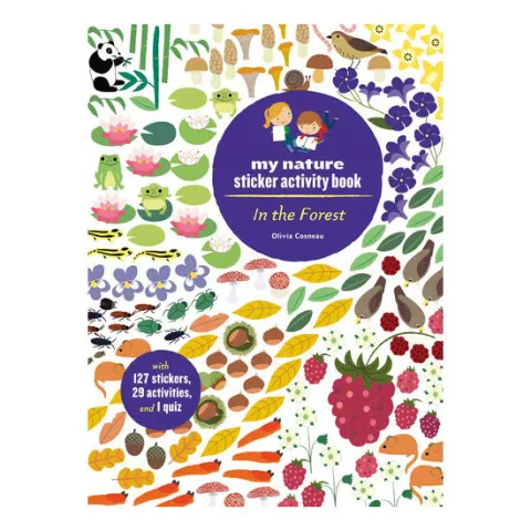 Coperta cărții In the Forest: My Nature Sticker Activity Book (127 stickers, 29 activities, 1 quiz)
