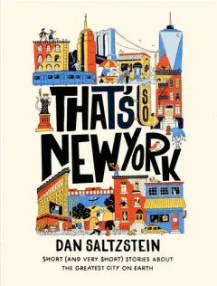 Coperta cărții That's so New York: short (and very short) stories about the greatest city on earth