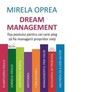 Coperta cărții Dream Management. Fisa postului pentru cei care aleg sa fie managerii propriilor vieti