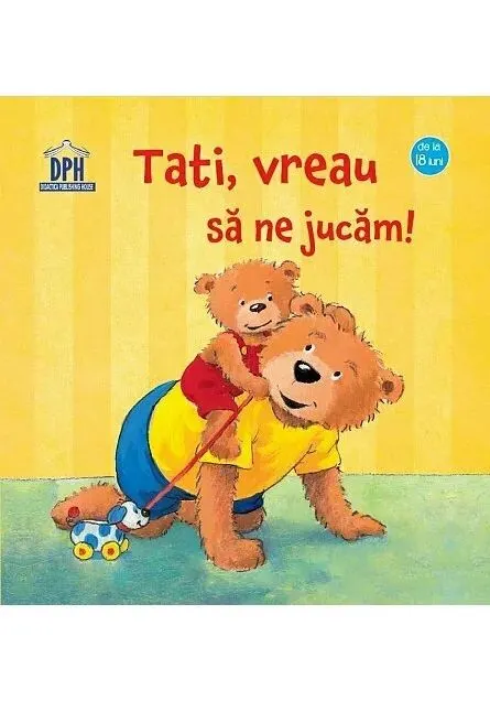 Coperta cărții Tati, vreau sa ne jucam!