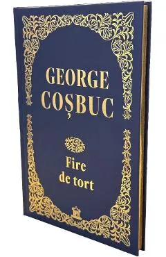 Coperta cărții Fire de tort. Editie de colectie
