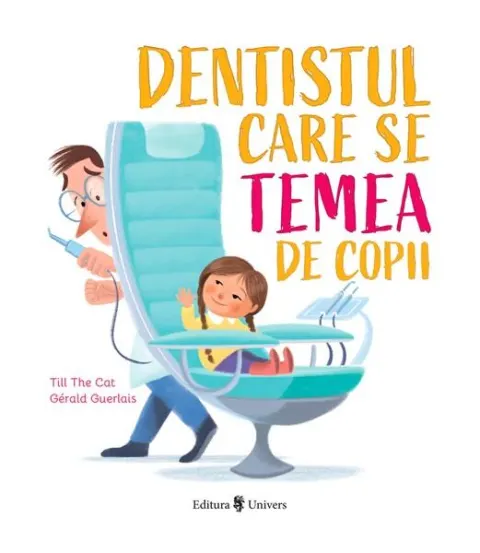 Coperta cărții Dentistul care se temea de copii