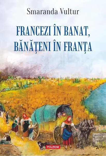 Coperta cărții Francezi în Banat, bănățeni în Franța