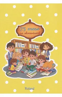 Coperta cărții 75 mese az alvasasrol. 75 povesti despre lectura